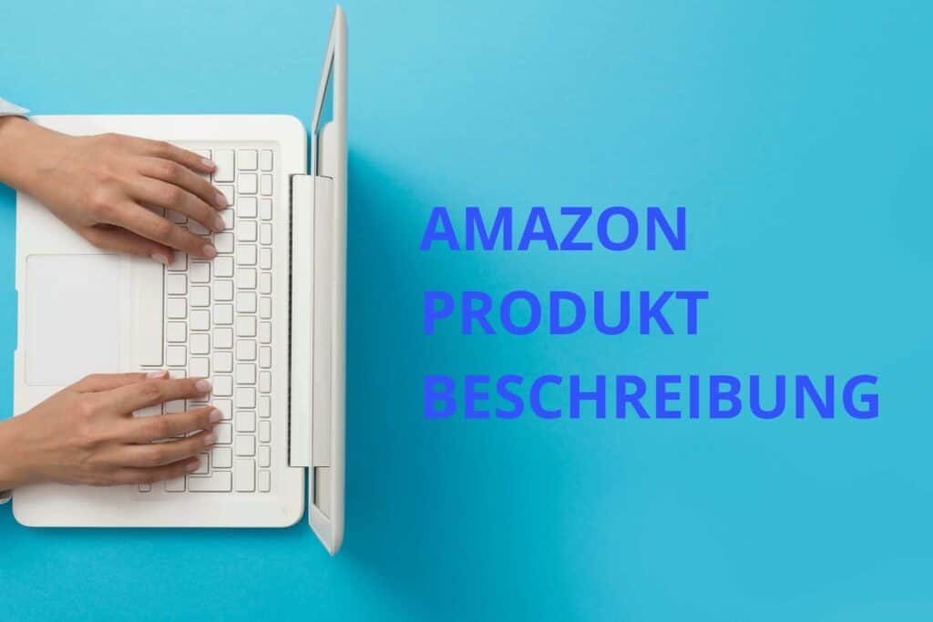 Amazon Produktbeschreibung erstellen